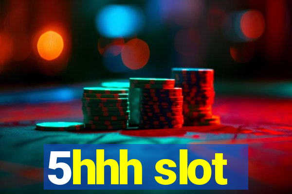 5hhh slot